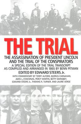The Trial: The Assassination of President Lincoln and the Trial of the Conspirators