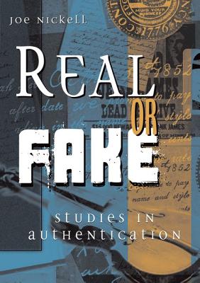 REAL OR FAKE: STUDIES IN AUTHENTICATION