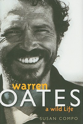 Warren Oates: A Wild Life (Screen Classics)