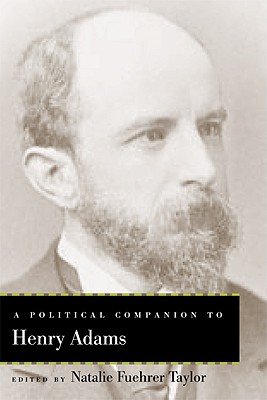 A Political Companion to Henry Adams (Political Companions Gr Am Au)