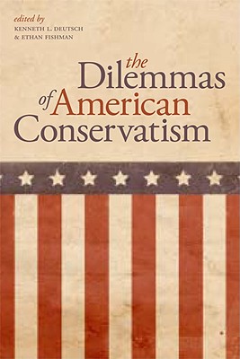 The Dilemmas of American Conservatism