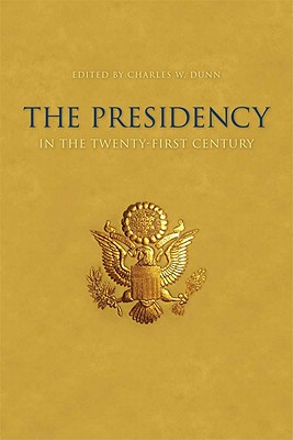 PRESIDENCY IN THE TWENTY-FIRST CENTURY