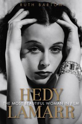 Hedy Lamarr: The Most Beautiful Woman in Film (Screen Classics)