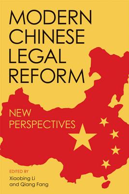 Modern Chinese Legal Reform: New Perspectives (Asia in the New Millennium)