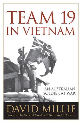 Team 19 in Vietnam: An Australian Soldier at War (Foreign Military Studies)