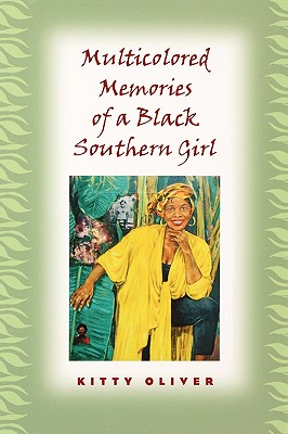 Multicolored Memories of a Black Southern Girl (Women in Southern Culture)