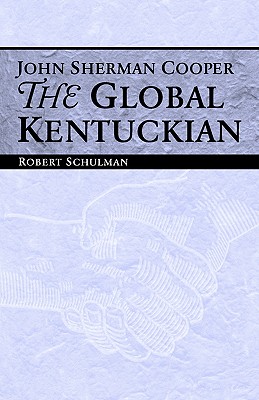 John Sherman Cooper: The Global Kentuckian