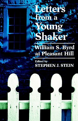 LETTERS FROM A YOUNG SHAKER: WILLIAM S. BYRD AT PLEASANT HILL