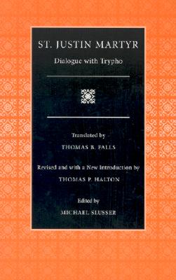 Dialogue with Trypho (Selections from the Fathers of the Church)