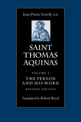 Saint Thomas Aquinas, 2 Vols : vol. I The Person and His Work vol. 2: Spiritual Master