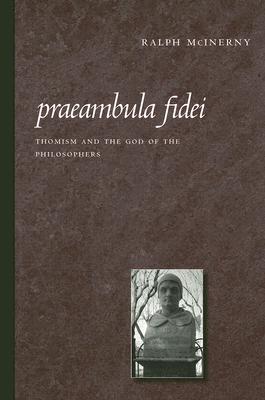 Praeambula Fidei: Thomism And the God of the Philosophers