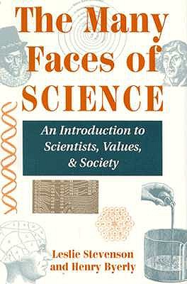 The Many Faces of Science Scientists, Values, and Society