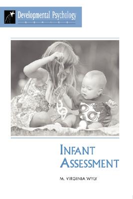 Image for Infant Assessment (Developmental Psychology)