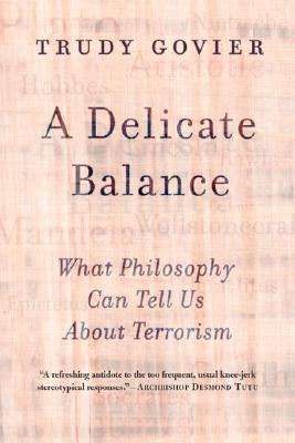 A Delicate Balance: What Philosophy Can Tell Us About Terrorism