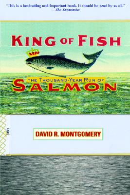 King of Fish: The Thousand-Year Run of Salmon