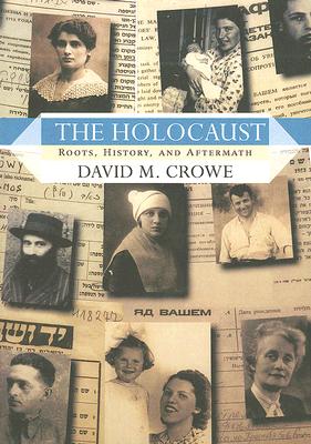 The Holocaust: Roots, History, and Aftermath
