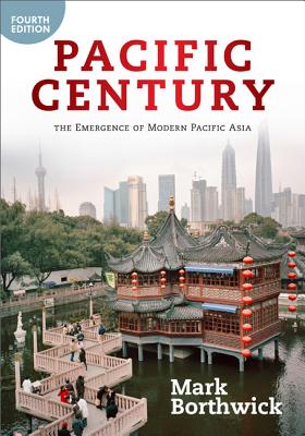 Pacific Century: The Emergence of Modern Pacific Asia