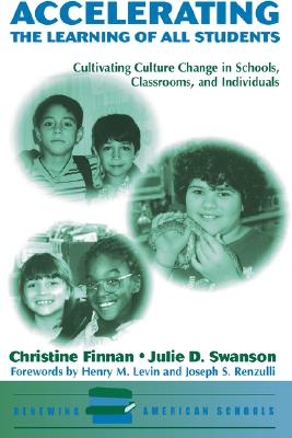 Accelerating the Learning of All Students: Cultivating Culture Change in Schools, Classrooms and Individuals Image for Accelerating the Learning of All Students: Cultivating Culture Change in Schools, Classrooms and Individuals
