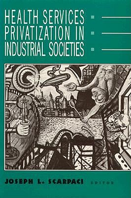 Health Services Privatization in Industrial Societies