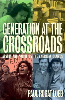 Generation at the Crossroads: Apathy and Action on the American Campus
