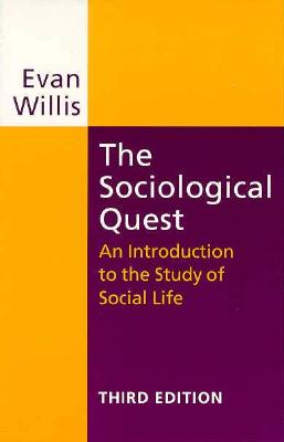 The Sociological Quest: An Introduction to the Study of Social Life
