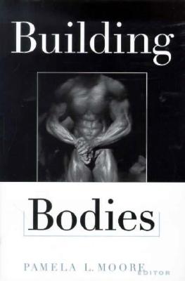 Building Bodies (Perspectives on the Sixties)