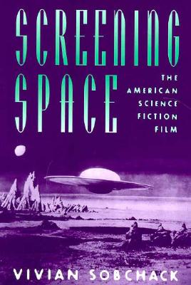 Screening Space: The American Science Fiction Film
