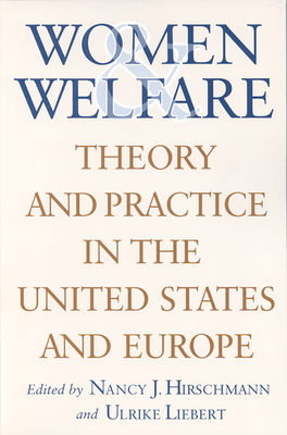 Women and Welfare: Theory and Practice in the United States and Europe (Rutgers Series on Women and Politics)