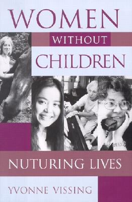 Women without Children: Nurturing Lives