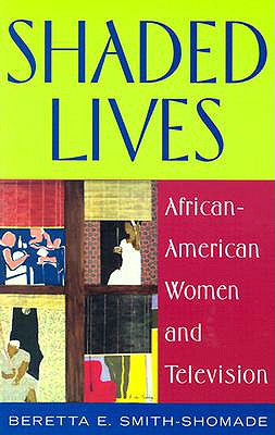 Shaded Lives: African American Women and Television