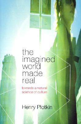 The Imagined World Made Real: Toward a Natural Science of Culture