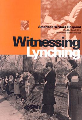 Witnessing Lynching: American Writers Respond