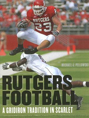 Rutgers Football: A Gridiron Tradition in Scarlet