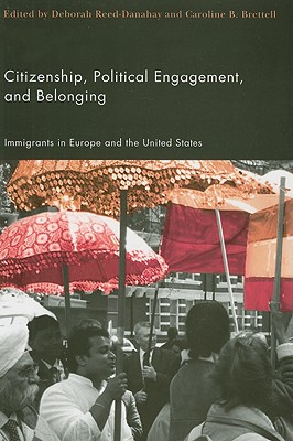 Citizenship, Political Engagement, and Belonging: Immigrants in Europe and the United States