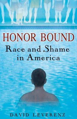 Honor Bound: Race and Shame in America