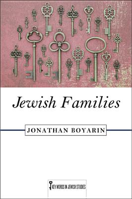 Jewish Families (Volume 4) (Key Words in Jewish Studies)