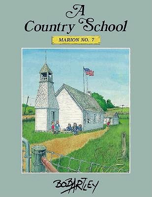 Image for A Country School: Marion No. 7 A Country School: Marion No. 7