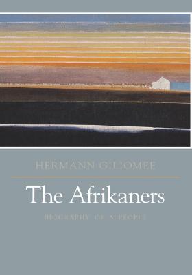 Image for Afrikaners: Biography of a People (Reconsiderations in Southern African History)