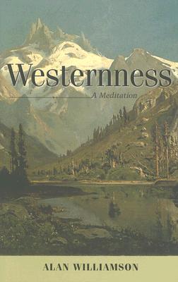 Westernness: A Meditation (Under the Sign of Nature: Explorations in Ecocriticism)