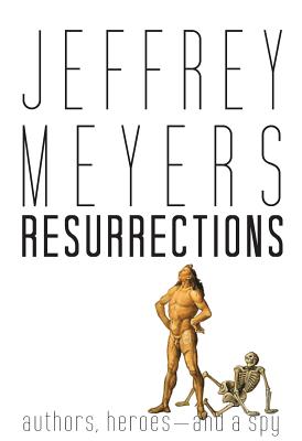 Resurrections: Authors, Heroesand a Spy
