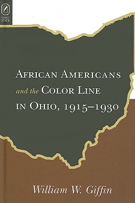 African Americans and the Color Line in Ohio, 1915-1930