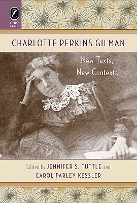 Charlotte Perkins Gilman: New Texts, New Contexts