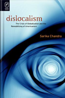 Dislocalism: The Crisis of Globalization and the Remobilizing of Americanism