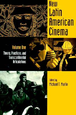 New Latin American Cinema: Theories, Practices, and Transcontinental Articulations (Contemporary Approaches to Film and Media Studies)
