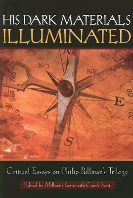 His Dark Materials Illuminated: Critical Essays on Philip Pullman's Trilogy (Landscapes of Childhood)