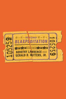 Beyond Blaxploitation (Contemporary Approaches to Film and Media Studies)