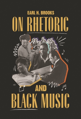 On Rhetoric and Black Music (African American Life)