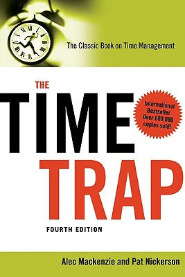 Image for The Time Trap: The Classic Book on Time Management The Time Trap: The Classic Book on Time Management