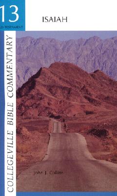 Image for Collegeville Bible Commentary Old Testament Volume 13: Isaiah (Volume 13) Collegeville Bible Commentary Old Testament Volume 13: Isaiah (Volume 13)