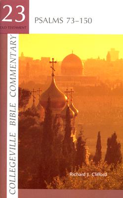 Collegeville Bible Commentary Old Testament Volume 23: Psalms 73-150 (Volume 23)